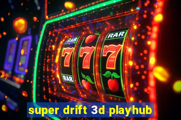 super drift 3d playhub